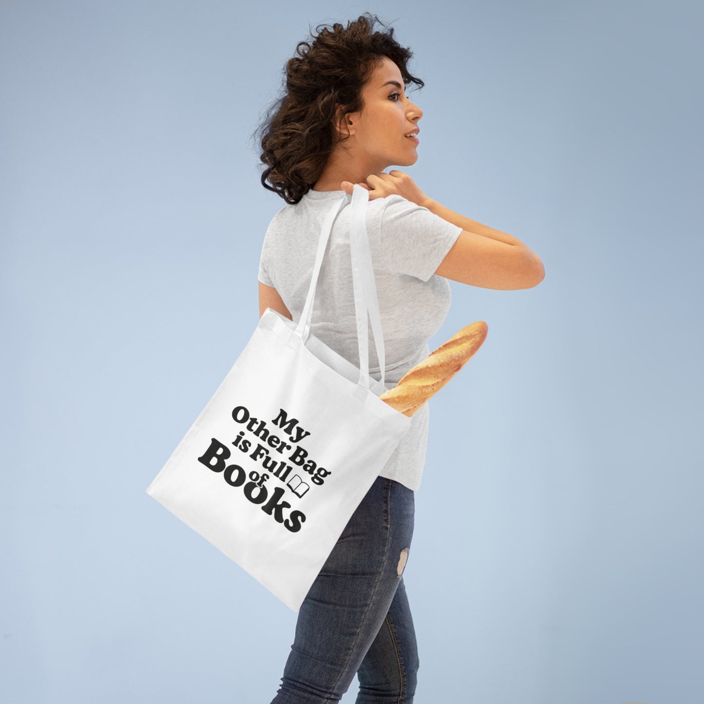Tote Bag - My Other Bag is Full of Books