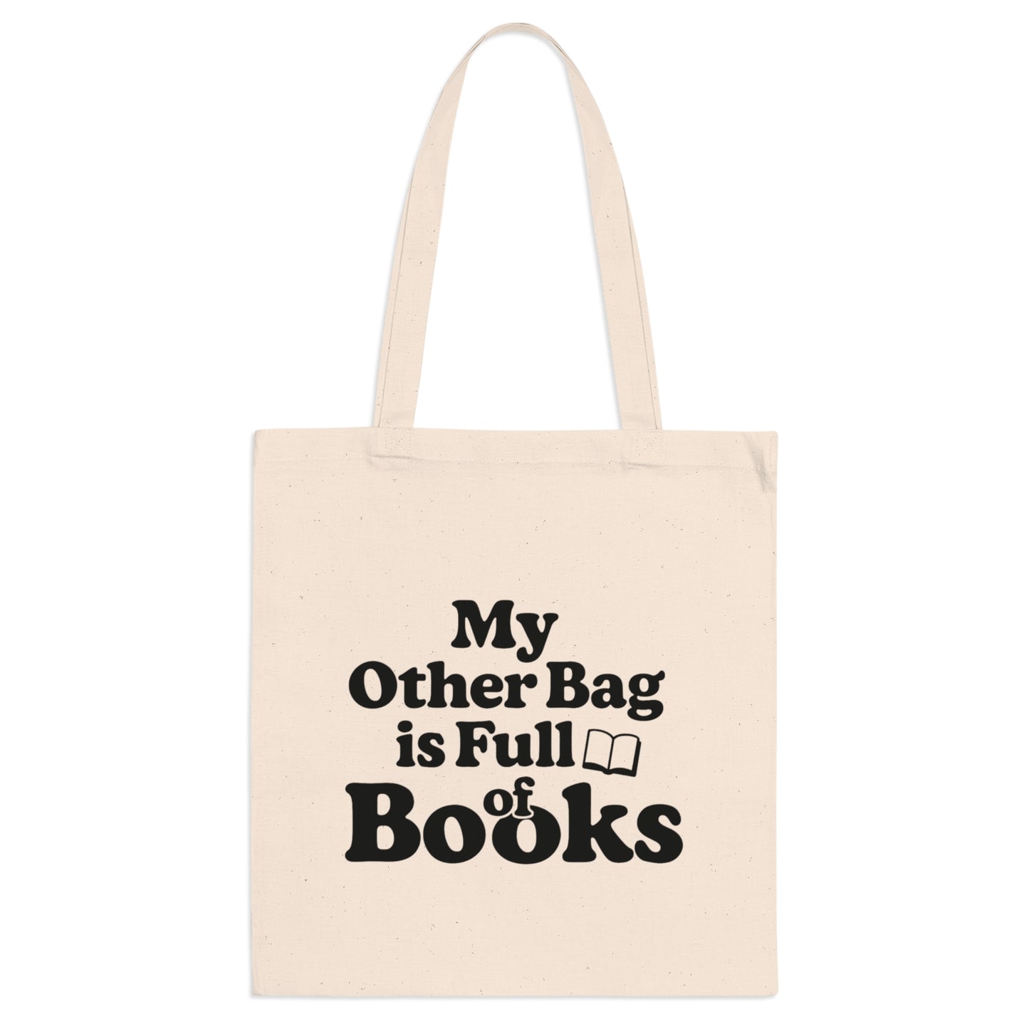 Tote Bag - My Other Bag is Full of Books