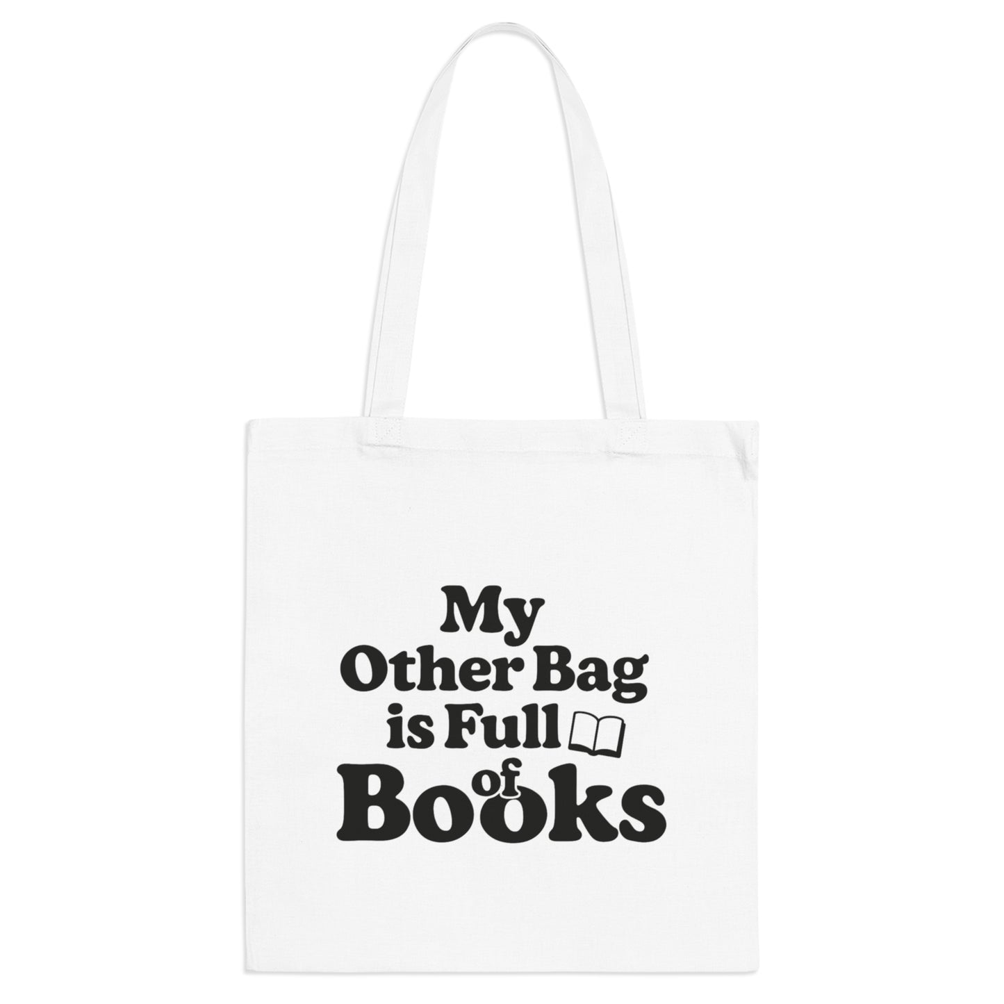 Tote Bag - My Other Bag is Full of Books