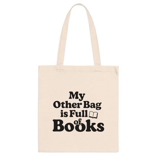 Tote Bag - My Other Bag is Full of Books