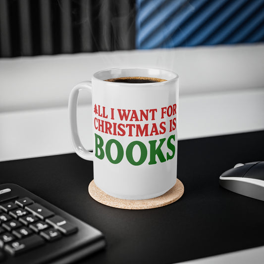 All I Want Is Books" Christmas Ceramic Mug – Funny Book Lover Gift