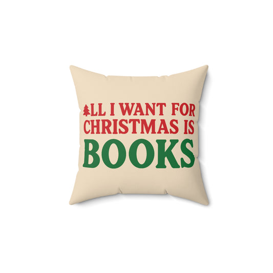All I Want Is Books" Cozy Square Pillow – Christmas Reading Nook Decor