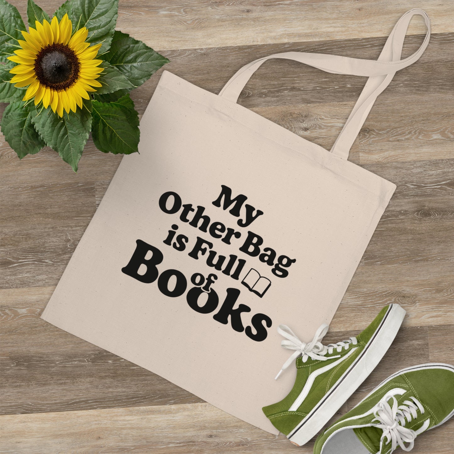 Tote Bag - My Other Bag is Full of Books